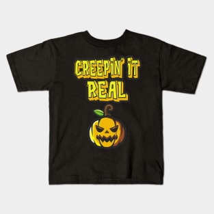 Creepin It Real Funny Halloween Pumpkin Kids T-Shirt